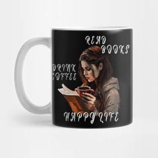 Read Books, Drink Coffee, Happy Life Mug